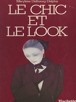 cover image of Le chic et le look